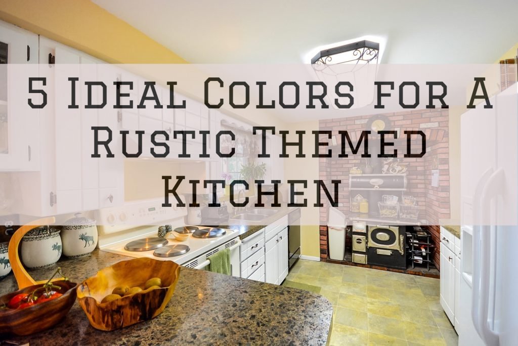 2022-01-22 EmeraldPro Painting Denver CO 5 Ideal Colors for a Rustic Themed Kitchen